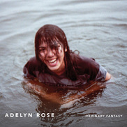 Adelyn Rose - Ordinary Fantasy