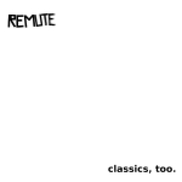 Remute - Classics, too. (album)