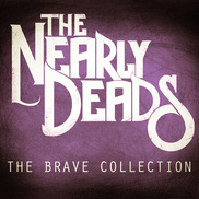 The Nearly Deads - The Brave Collection