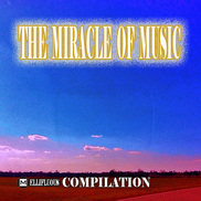 Mellifluous Management - THE MIRACLE OF MUSIC COMPILATION