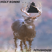 Holy Konni - Fetushouse