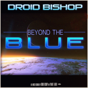 Droid Bishop - Beyond The Blue