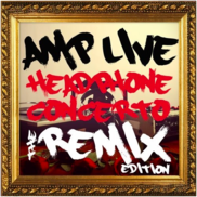 Amp Live - Headphone Concerto The Remix Edition