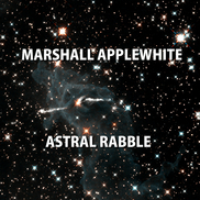 Marshall Applewhite - Astral Rabble