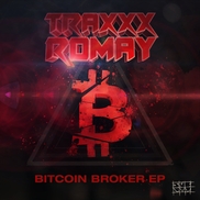 Traxxx Romay - Bitcoin Broker EP