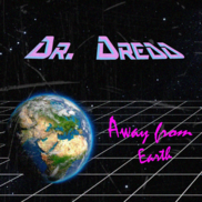 Dr. Dredd - Away from Earth