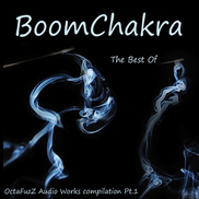 OctaFuzZ Audio Works Compilation Pt.1 - The Best Of BoomChakra