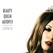 Beauty Queen Autopsy - Lotharia