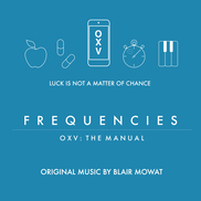 Blair Mowat - Frequencies (OXV The Manual) (Soundtrack)