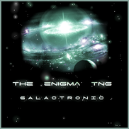 The Enigma TNG - Galatronic