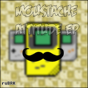 ruBRK - Moustache Attitude EP