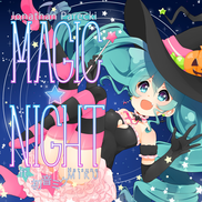 MAGIC★NIGHT feat. Hatsune Miku