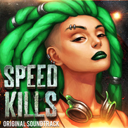 Speed Kills - Original Soundtrack