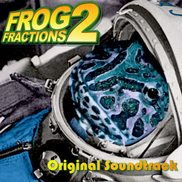Various Artists - Frog Fractions 2: Original Soundtrack