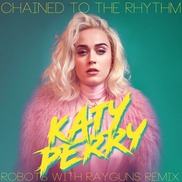 Katy Perry - Chained To The Rhythm (Robots With Rayguns Remix)