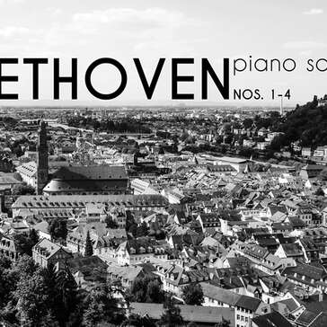 Beethoven: Piano Sonatas Nos. 1-4 (Part II)